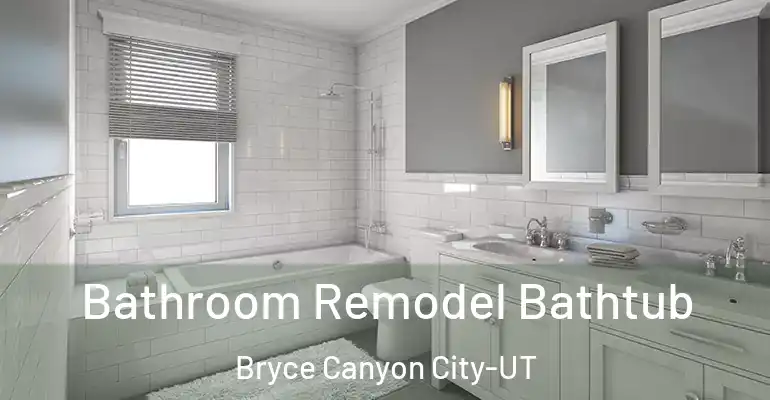 inner Bathroom imggen Bathroom Remodel Bathtub Bryce Canyon City-UT