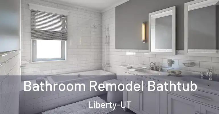 inner Bathroom imggen Bathroom Remodel Bathtub Liberty-UT